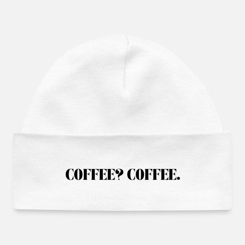 COFFEE? COFFE. - Baby Organic Beanie - white