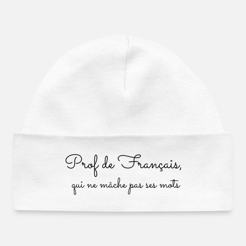 Prof de français qui ne mâche pas ses mots - Bonnet bébé bio - blanc
