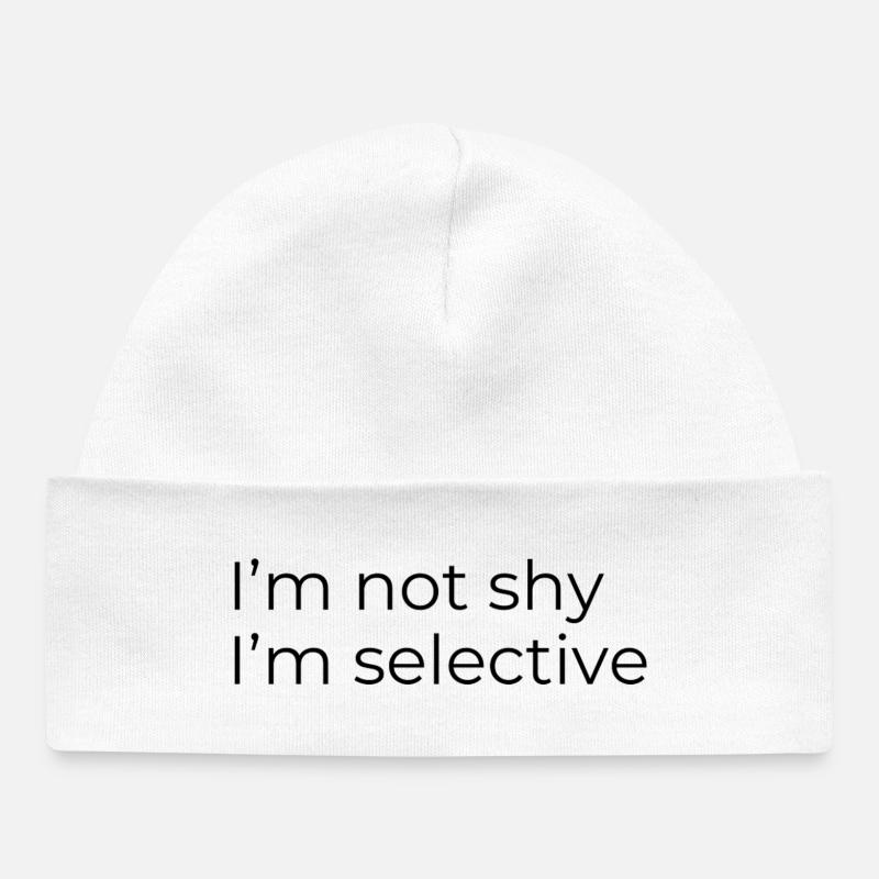 Je ne suis pas timide, je suis sélectif - Bonnet bébé bio - blanc