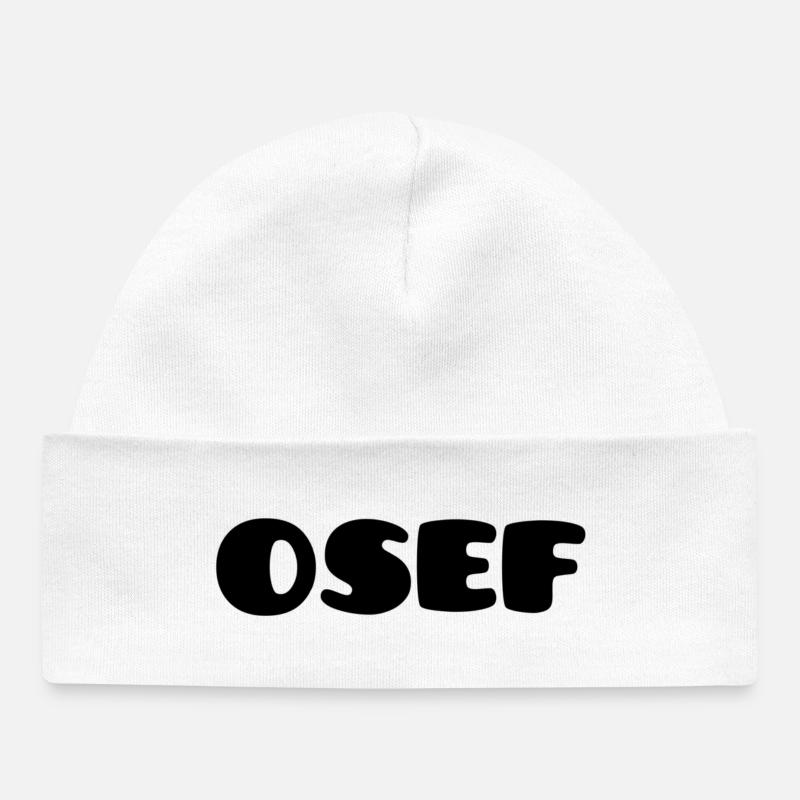 OSEF - On s'en fout :) - Bonnet bébé bio - blanc