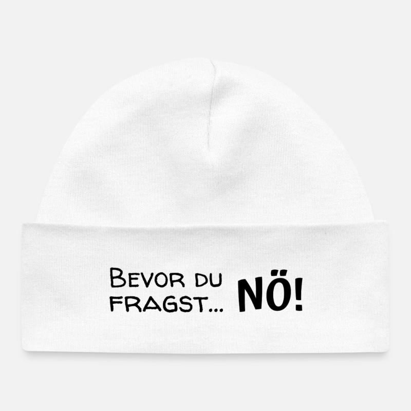 Avant que tu ne demandes... Non ! - Bonnet bébé bio - blanc