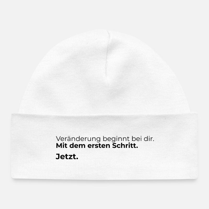 Veraenderung beginnt bei dir. Mit dem ersten ... - Baby Organic Mütze - Weiß