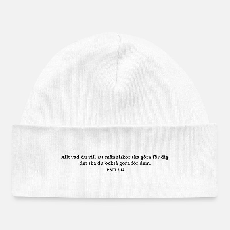 Tout ce que vous voulez que les autres fassent pour vous - Bonnet bébé bio - blanc