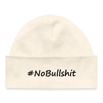 HASHTAG NO BULLSHIT #NoBullshit # No Bullshit - Baby Organic Mütze - Weiß - Vorne