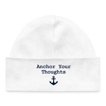 Anchor Your Thoughts Anker Spruch - Baby Organic Mütze - Weiß - Vorne