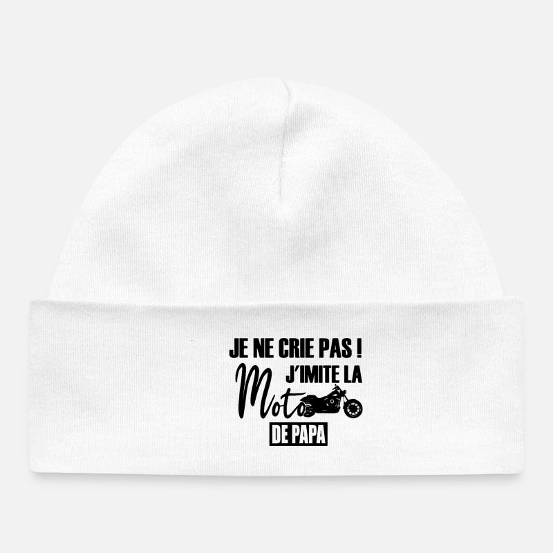 Je_ne_crie_pas_j-imite_la_moto_de_papa - Bonnet bébé bio - blanc