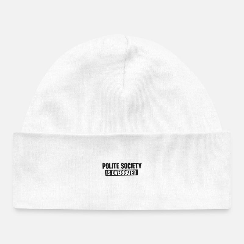 La société polie est surestimée - Bonnet bébé bio - blanc