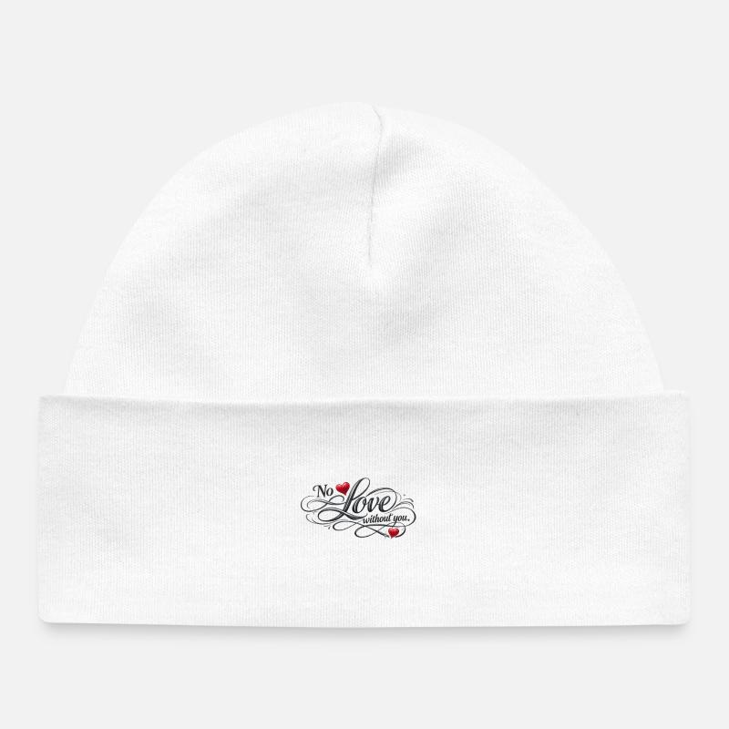 Pas d'amour sans toi. No love without you - Bonnet bébé bio - blanc