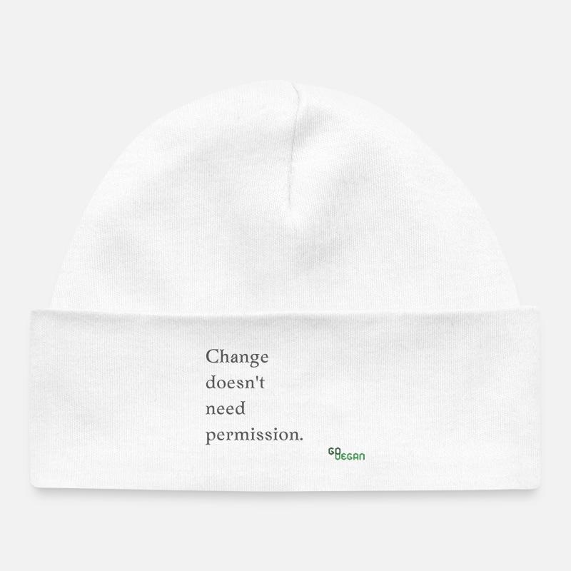 Le changement n’a pas besoin d’autorisation - Bonnet bébé bio - blanc