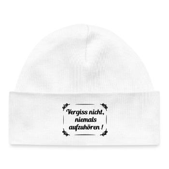 N’oubliez pas de ne jamais vous arrêter - Bonnet bébé bio - blanc - Devant