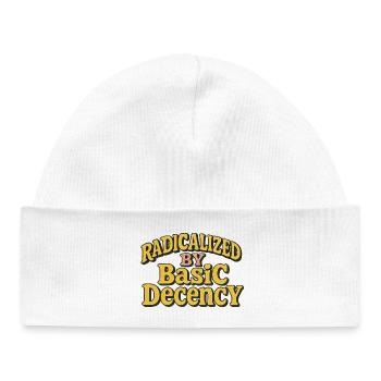 Radicalized by Basic Decency - Baby Organic Beanie - white - Front