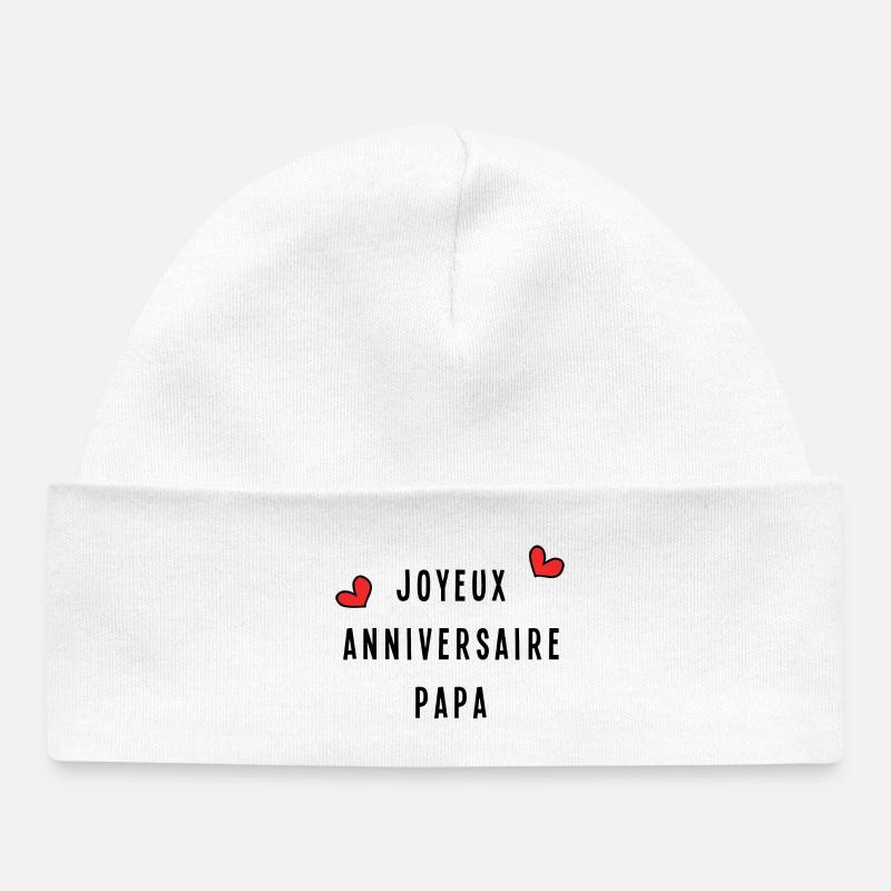 JOYEUX ANNIVERSAIRE PAPA - Bonnet bébé bio - blanc