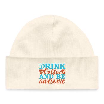 Drink coffee and be unique - Baby Organic Beanie - white - Front