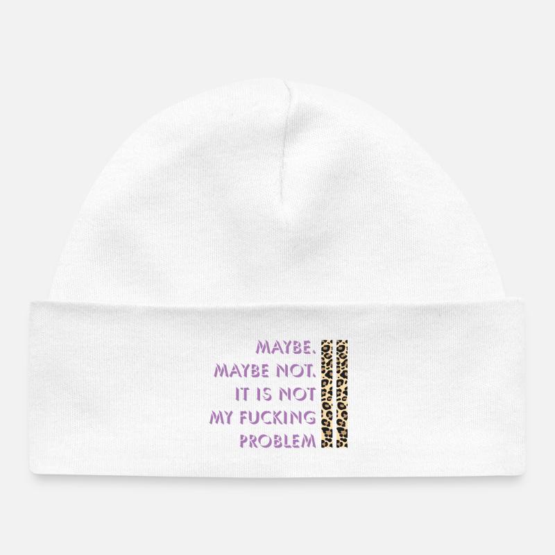 Maybe not – my problem - Baby Organic Beanie - white