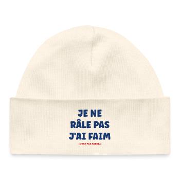 Je ne râle pas j'ai faim - Bonnet bébé bio - blanc - Devant