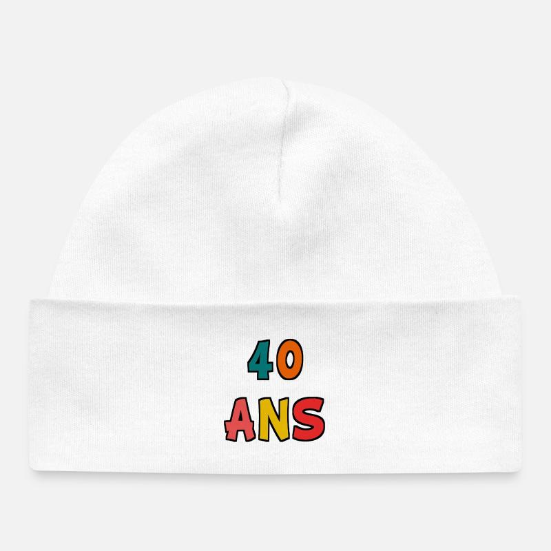 40. 40 ANS. 40e ANNIVERSAIRE. ANNIVERSAIRE 40 ANS. - Bonnet bébé bio - blanc