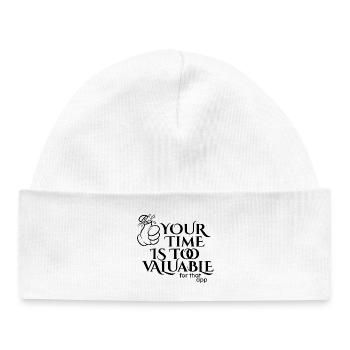 Your time is too valuable - Baby Organic Beanie - white - Front