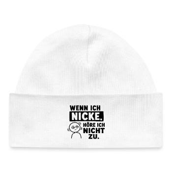  Wenn Ich Nicke Höre Ich Nicht Zu Lustiger Spruch - Baby Organic Mütze - Weiß - Vorne