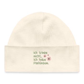 Ich trinke nicht, ich habe Parkinson. - Baby Organic Mütze - Weiß - Vorne
