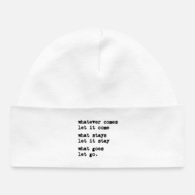 whatever comes let it come – Mindset – Typo-Motiv - Bonnet bébé bio - blanc