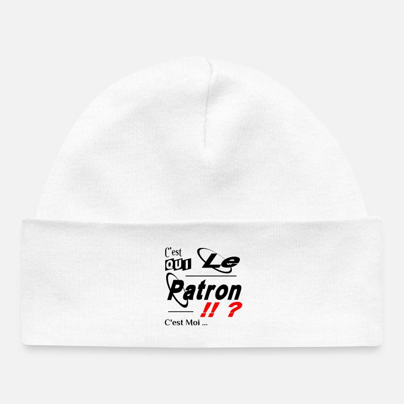 C'est qui le Patron C'est Moi - Bonnet bébé bio - blanc