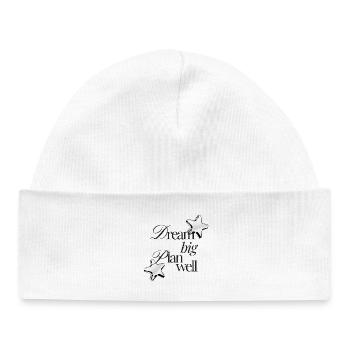 Dream Big Plan Well - Baby Organic Beanie - white - Front