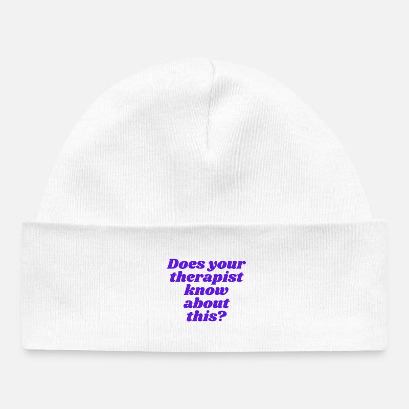 Votre thérapeute est-il au courant ? - Bonnet bébé bio - blanc