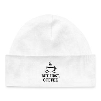 but first coffee - Baby Organic Beanie - white - Front