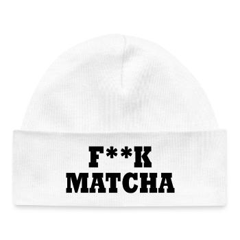 Fuck matcha - Baby Organic Mütze - Weiß - Vorne