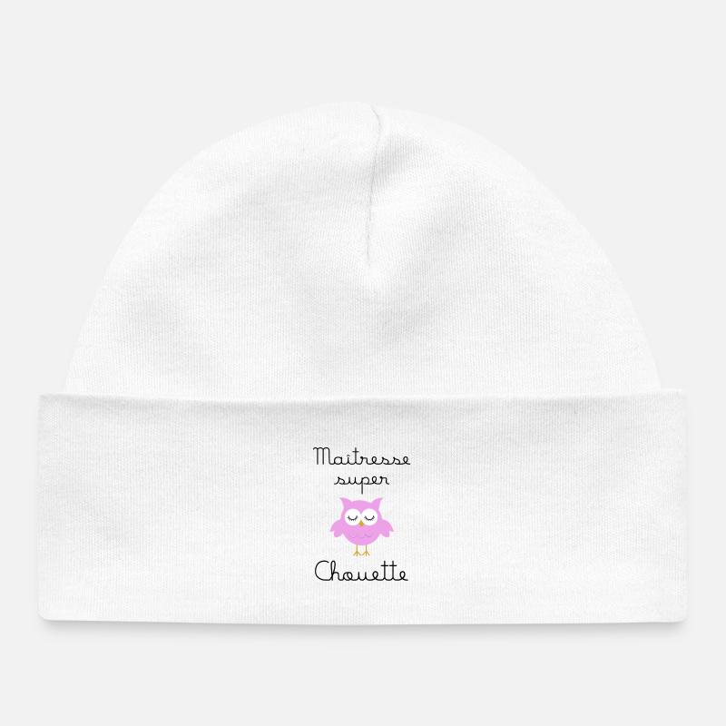 Maîtresse super chouette - Bonnet bébé bio - blanc