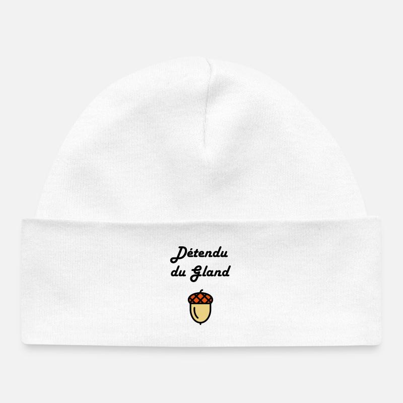 Détendu du Gland / Humour / Paresse / Cool - Bonnet bébé bio - blanc