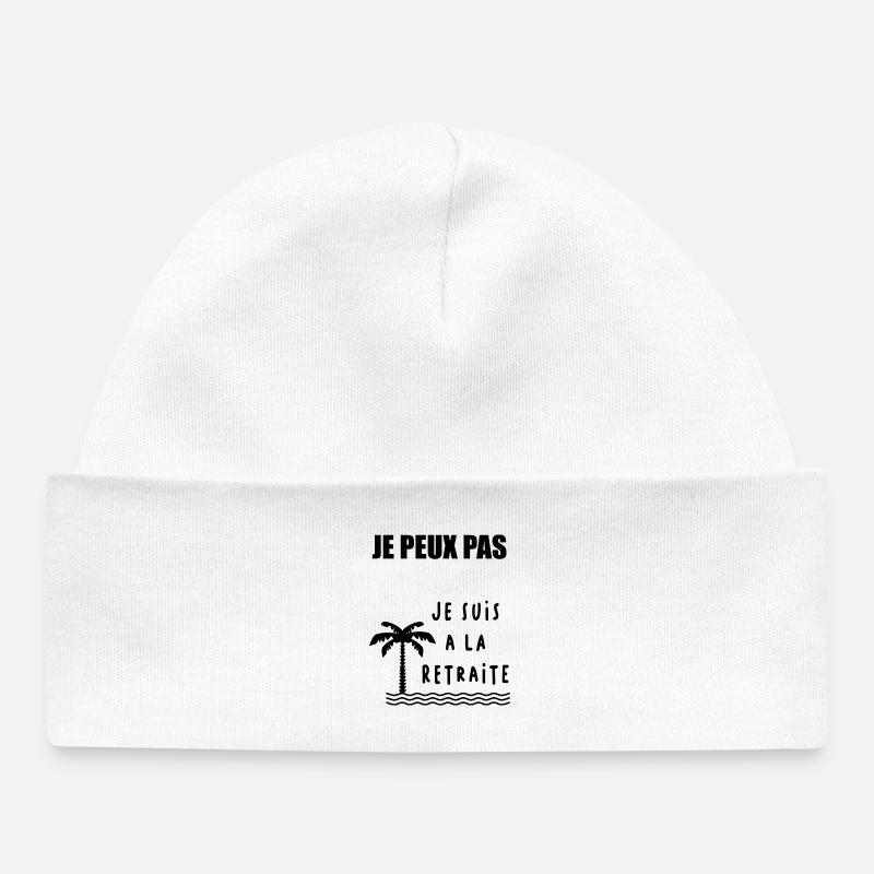 JE PEUX PAS. RETRAITE. BONNE RETRAITE - Bonnet bébé bio - blanc