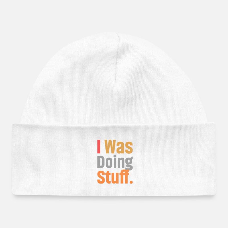 I Was Doing Stuff - Baby Organic Beanie - white