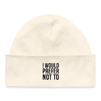 I would prefer not to - Baby Organic Beanie - white - Front