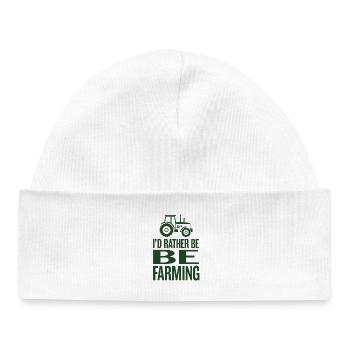 Tractor Fan Saying I'D RATHER BE FARMING - Baby Organic Beanie - white - Front