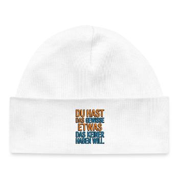 You have that certain something that no one wants - Baby Organic Beanie - white - Front