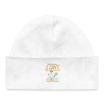 Pickleball Funny Player I Cant I Have Pickleball - Baby Organic Beanie - white - Front