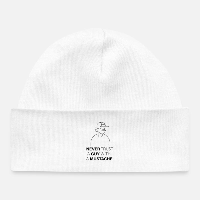 NEVER_TRUST_A_GUY_WITH_A_MUSTACHE - Baby Organic Mütze - Weiß