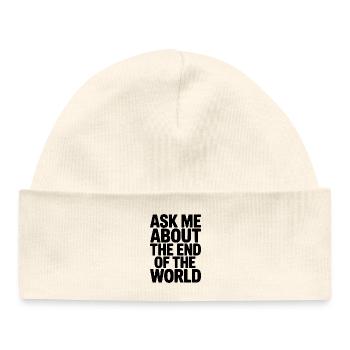 Demandez-moi à propos de la fin du monde - Bonnet bébé bio - blanc - Devant