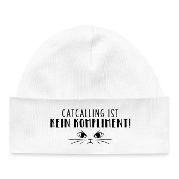 Catcalling is not a compliment! - Baby Organic Beanie - white - Front