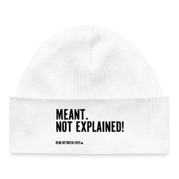 Meant. Not explained! - Baby Organic Beanie - white - Front