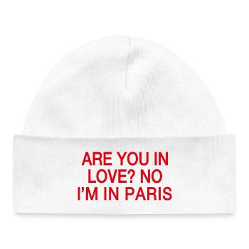 In Love No I'm In Paris | Humour Voyage France - Bonnet bébé bio - blanc - Devant