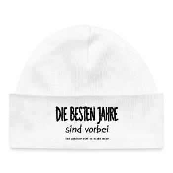 Die Besten Jahre Sind Vorbei - Baby Organic Mütze - Weiß - Vorne