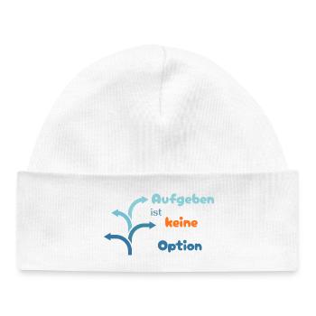 LIEBEVOLL Aufgeben ist keine Option - Baby Organic Mütze - Weiß - Vorne