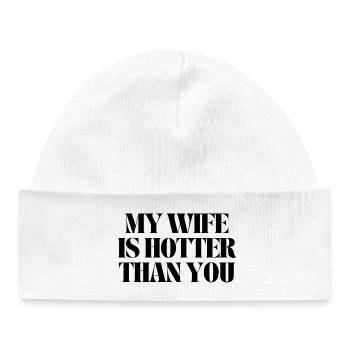 my wife is hotter than you - Baby Organic Beanie - white - Front