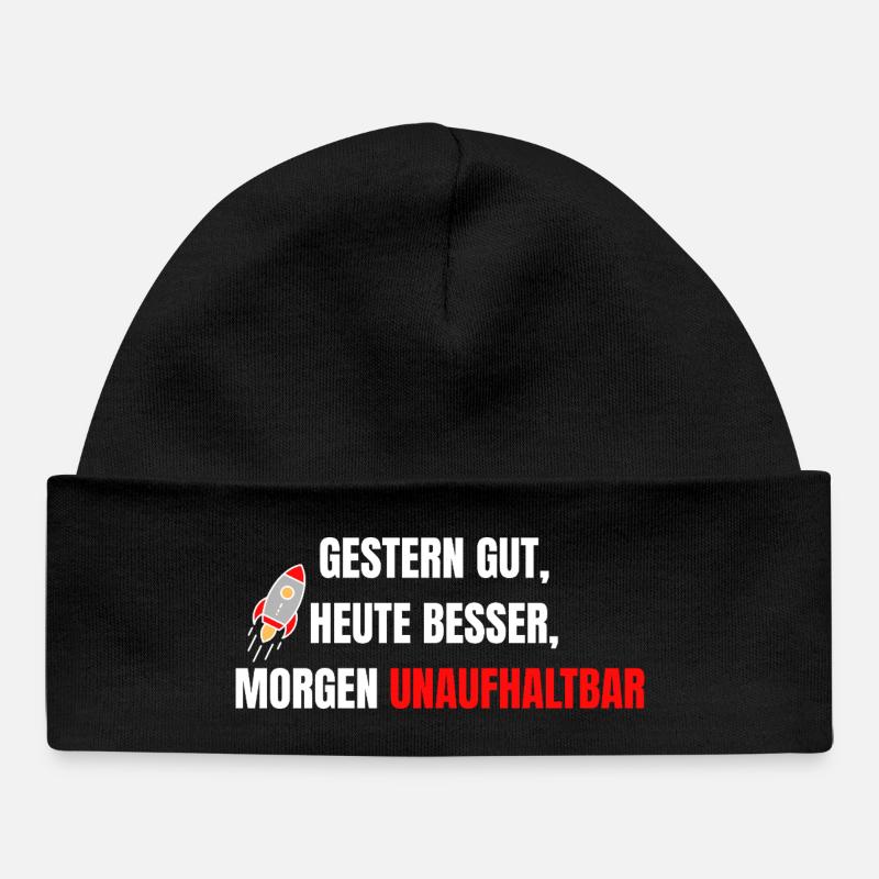 Good yesterday, better today, unstoppable tomorrow - Baby Organic Beanie - black