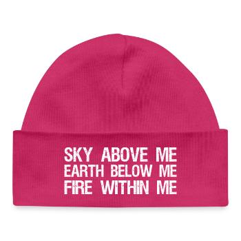 ciel au-dessus de moi. Terre en dessous de moi, feu en moi - Bonnet bébé bio - hot pink - Devant