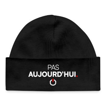 Pas aujourd’hui humour fatigue moderne - Bonnet bébé bio - noir - Devant