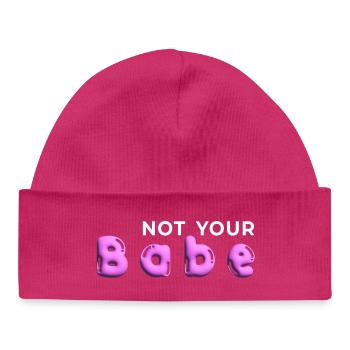 Not Your Babe. Minimal Gen Z Statement - Baby Organic Beanie - hot pink - Front