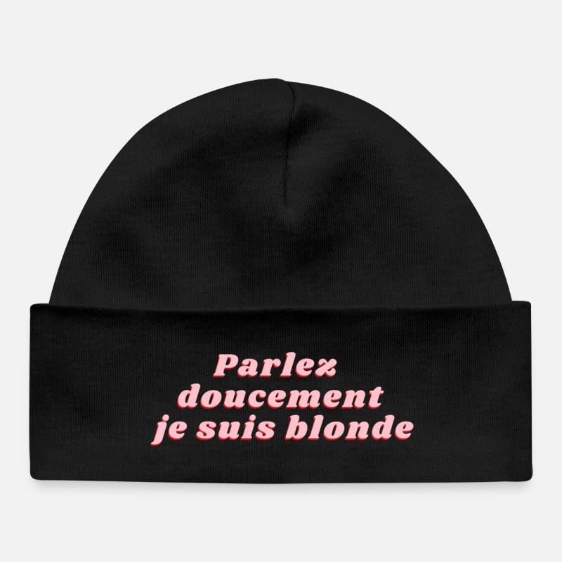 parlez doucement je suis blonde - Bonnet bébé bio - noir